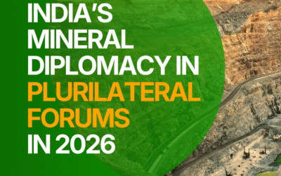 India’s Mineral Diplomacy in Plurilateral Forums in 2026: Convergence and Divergence at BRICS+ and the QUAD